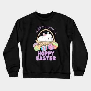 Wishing you a happy easter cute easter bunny in a basket Crewneck Sweatshirt